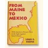9780964474017-0964474018-From Maine to Mexico: With America's Private Pilots in the Fight Against Nazi U-Boats