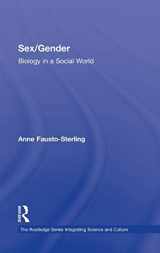 9780415881456-0415881455-Sex/Gender: Biology in a Social World (The Routledge Series Integrating Science and Culture)