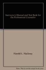 9780205330454-0205330452-Instructor's Manual and Test Bank for the Professional Counselor
