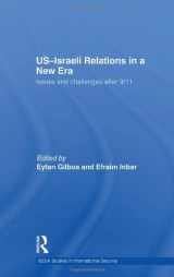 9780415477017-0415477018-US-Israeli Relations in a New Era: Issues and Challenges after 9/11 (BESA Studies in International Security)