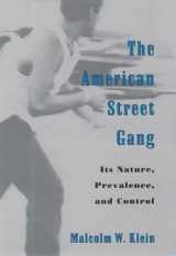 9780195115734-0195115732-The American Street Gang: Its Nature, Prevalence, and Control (Studies in Crime and Public Policy)
