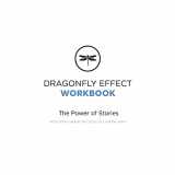 9781484184387-1484184386-Dragonfly Effect Workbook: The Power of Stories