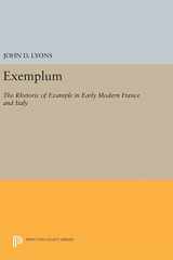 9780691632148-0691632146-Exemplum: The Rhetoric of Example in Early Modern France and Italy (Princeton Legacy Library, 1056)