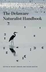 9781644531990-1644531992-Delaware Naturalist Handbook (Cultural Studies of Delaware and the Eastern Shore)