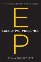 9780062246899-0062246895-Executive Presence: The Missing Link Between Merit and Success