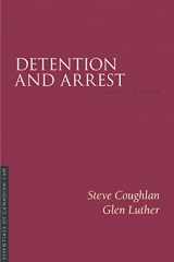 9781552214480-1552214486-Detention and Arrest 2/E (Essentials of Canadian Law)