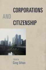 9780812246025-0812246020-Corporations and Citizenship (Democracy, Citizenship, and Constitutionalism)