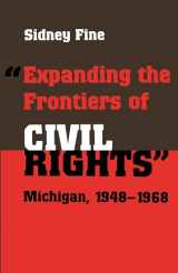 9780814343289-0814343287-"Expanding the Frontiers of Civil Rights": Michigan, 1948-1968 (Great Lakes Books)