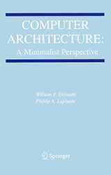 9781402074165-1402074166-Computer Architecture: A Minimalist Perspective (The Springer International Series in Engineering and Computer Science, 730)