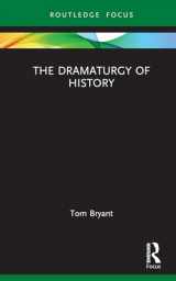 9781032551715-1032551712-The Dramaturgy of History (Focus on Dramaturgy)