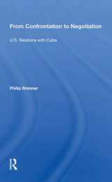 9780367164218-0367164213-From Confrontation To Negotiation: U.s. Relations With Cuba