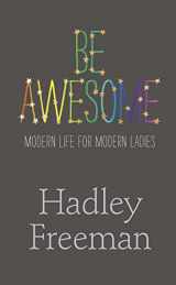 9780007485697-0007485697-Be Awesome: Modern Life for Modern Ladies
