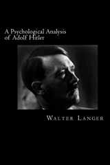 9781481110853-1481110853-A Psychological Analysis of Adolf Hitler
