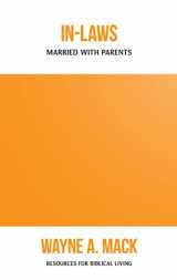 9781596381704-1596381701-In-Laws: Married with Parents (Resources for Biblical Living)