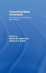 9780415073363-0415073367-Theorizing Black Feminisms: The Visionary Pragmatism of Black Women