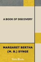 9781444459197-1444459198-A Book of Discovery. The History of the World's Exploration, From the Earliest Times to the Finding of the South Pole
