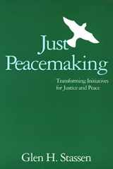 9780664252984-0664252982-Just Peacemaking: Transforming Initiatives for Justice and Peace