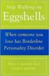 9781606710012-160671001X-Stop Walking on Eggshells: When Someone You Love Has Borderline Personality Disorder