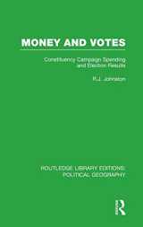 9781138799912-1138799912-Money and Votes (Routledge Library Editions: Political Geography): Constituency Campaign spending and Election Results
