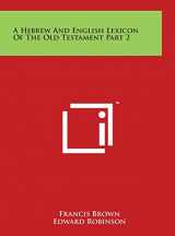 9781497928282-1497928281-A Hebrew And English Lexicon Of The Old Testament Part 2