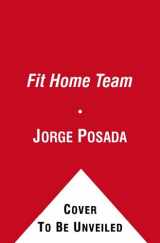 9781439109328-143910932X-Fit Home Team: The Posada Family Guide to Health, Exercise, and Nutrition the Inexpensive and Simple Way