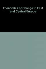9780121391652-0121391655-The Economics of Change in East and Central Europe: Its Impact on International Business