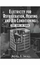 9780827376557-0827376553-Electricity for Refrigeration, Heating, and Air Conditioning, Fifth Edition Lab Manual
