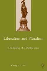 9780230623095-0230623093-Liberalism and Pluralism: The Politics of E pluribus unum