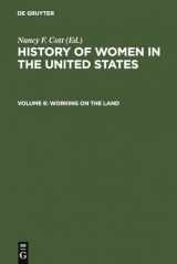 9783598414602-3598414609-Working on the Land (History of Women in the United States)