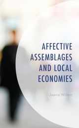 9781538150702-1538150700-Affective Assemblages and Local Economies (Radical Subjects in International Politics)