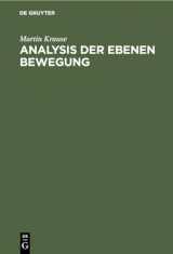 9783112455494-3112455495-Analysis der Ebenen Bewegung (German Edition)