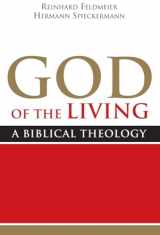 9781602583955-1602583951-God of the Living: A Biblical Theology