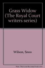 9780413546401-0413546403-The grass widow (Royal Court writers series)
