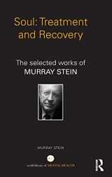 9781138791220-1138791229-Soul: Treatment and Recovery: The selected works of Murray Stein (World Library of Mental Health)