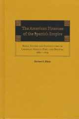 9780826318329-0826318320-The American Finances of the Spanish Empire: Royal Income and Expenditures in Colonial Mexico, Peru, and Bolivia, 1680-1809