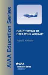 9781563475641-1563475642-Flight Testing of Fixed-Wing Aircraft (AIAA Education)