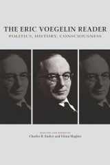 9780826222893-0826222897-The Eric Voegelin Reader: Politics, History, Consciousness