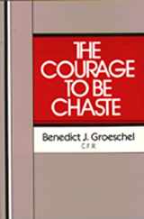 9780809127054-0809127059-The Courage to Be Chaste