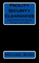 9781500790448-1500790443-Facility Security Clearances: The Complete Guide to Getting One