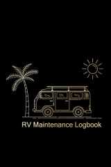 9781703356762-1703356764-RV Maintenance logbook: motorhome checklist maintenance log book for preventive guide