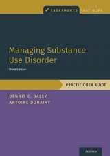9780190926717-0190926716-Managing Substance Use Disorder: Practitioner Guide (Treatments That Work)