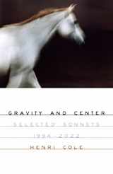 9780374606688-0374606684-Gravity and Center: Selected Sonnets, 1994-2022