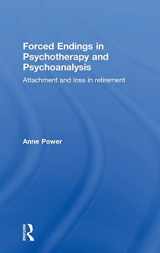 9780415527644-0415527643-Forced Endings in Psychotherapy and Psychoanalysis: Attachment and loss in retirement