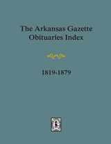9780893083984-0893083984-Arkansas Gazette Obituaries Index, 1819-1879.
