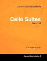 9781447440246-1447440242-Johann Sebastian Bach - Cello Suites No's 1-6 - A Score for the Cello