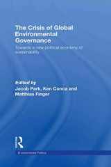 9780415449199-0415449197-The Crisis of Global Environmental Governance: Towards a New Political Economy of Sustainability (Environmental Politics)
