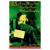 9780312113346-031211334X-Sex: Even More Fun You Can Have Without Laughing : Sex Quotations Witty, Racy & Surprisingly Instructive