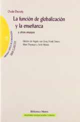9788497426077-849742607X-La función de globalización y la enseñanza. Y otros ensayos (Memoria y Crítica de la Educación. Serie: Clásicos de la Educación) (Spanish Edition)