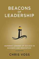 9781087920986-1087920981-Beacons of Leadership: Inspiring Lessons of Success in Business and Innovation