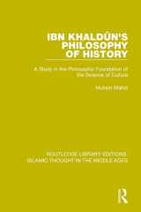 9781138947245-1138947245-Ibn Khaldûn's Philosophy of History: A Study in the Philosophic Foundation of the Science of Culture